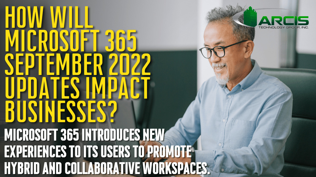 How Will Microsoft 365 September 2022 Updates Impact Businesses?
